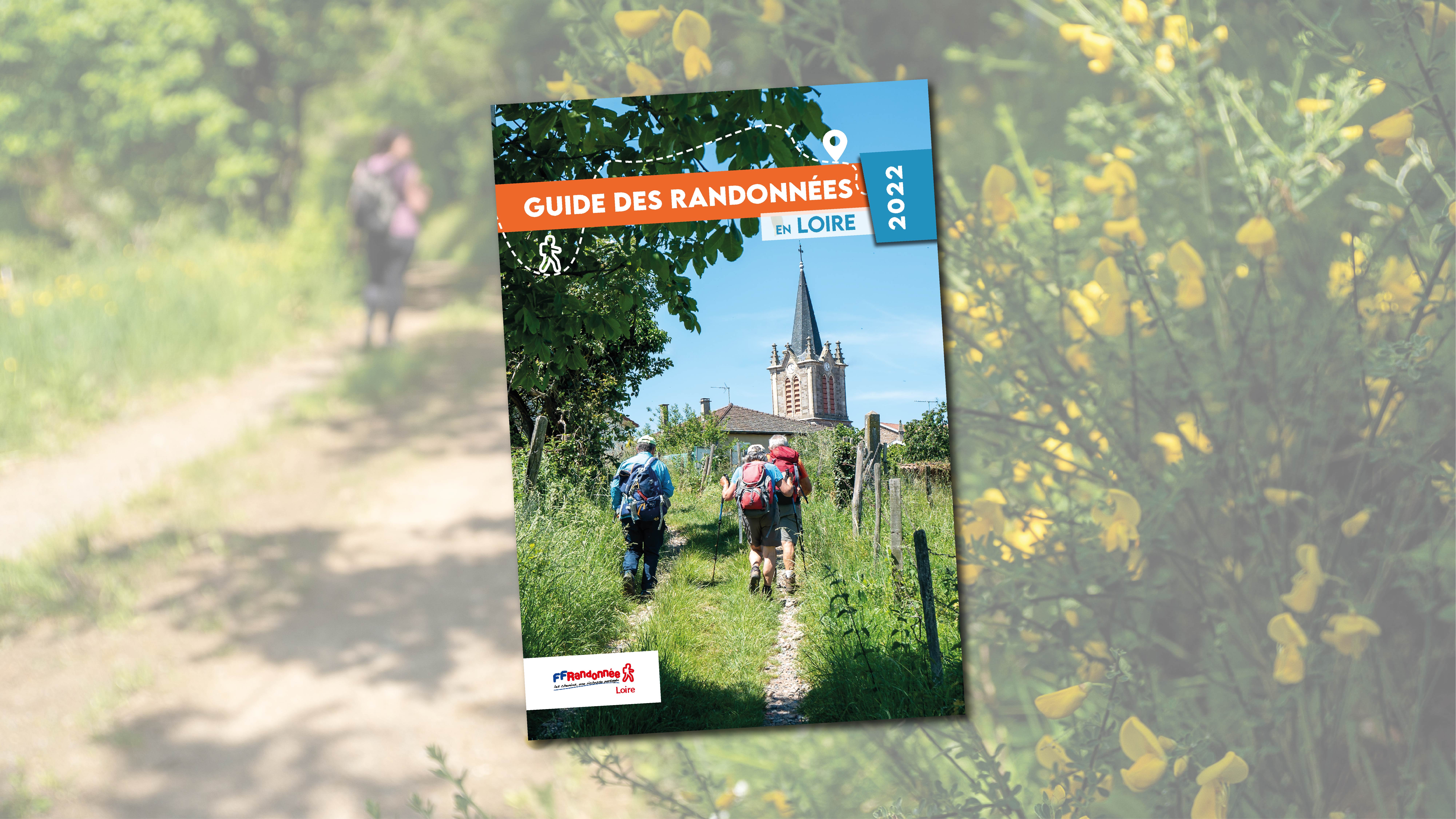 Calendrier Des Randonnées Dans La Loire 2023 Guide Des Randonnées 2022 : Il Est Arrivé ! - Ffrandonnée Loire